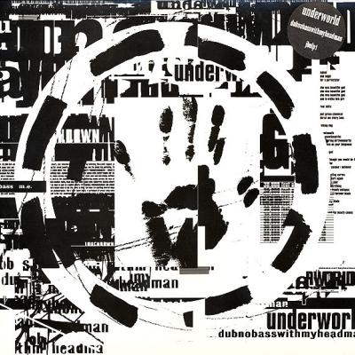 Underworld - Dubnobasswithmyheadman (1994)