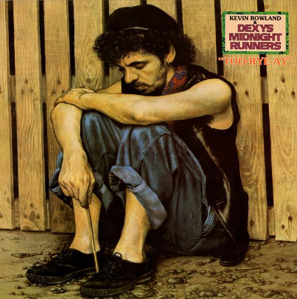 Kevin Rowland & Dexys Midnight Runners - Too-Rye-Ay (1982)