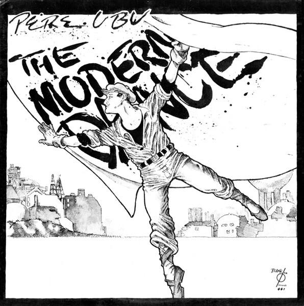 Pere Ubu - The Modern Dance (1978)