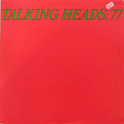Talking Heads - Talking Heads: 77 (1977)