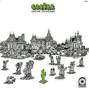 Cactus - One Way... Or Another (1971)