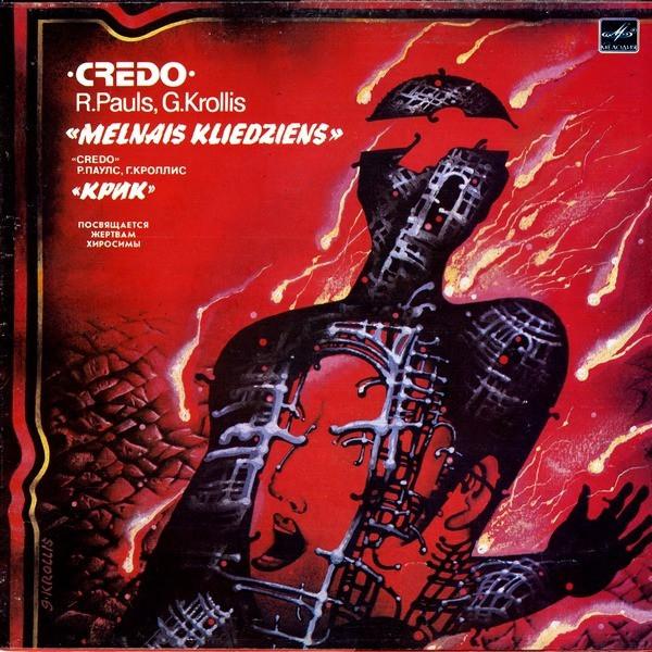 Credo , Raimonds Pauls Gunārs Krollis - Melnais Kliedziens (1986)
