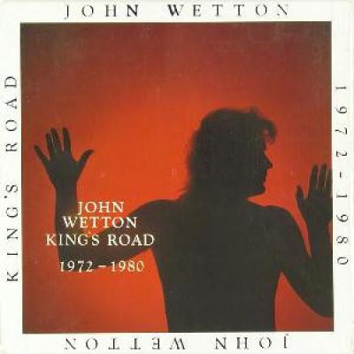 John Wetton - King's Road 1972-1980 (1987)