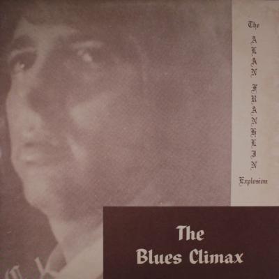 The Alan Franklin Explosion - The Blues Climax (1970)