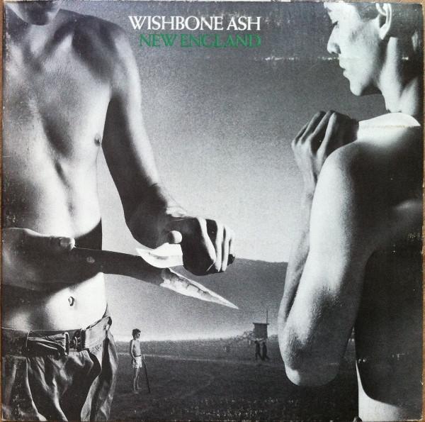 Wishbone Ash - New England (1976)