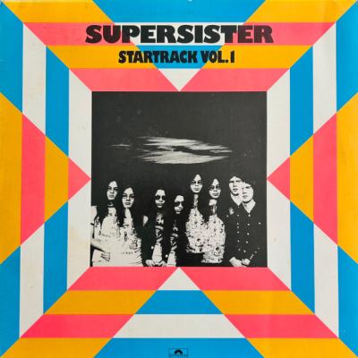 Supersister - Startrack Vol. 1 (1973)