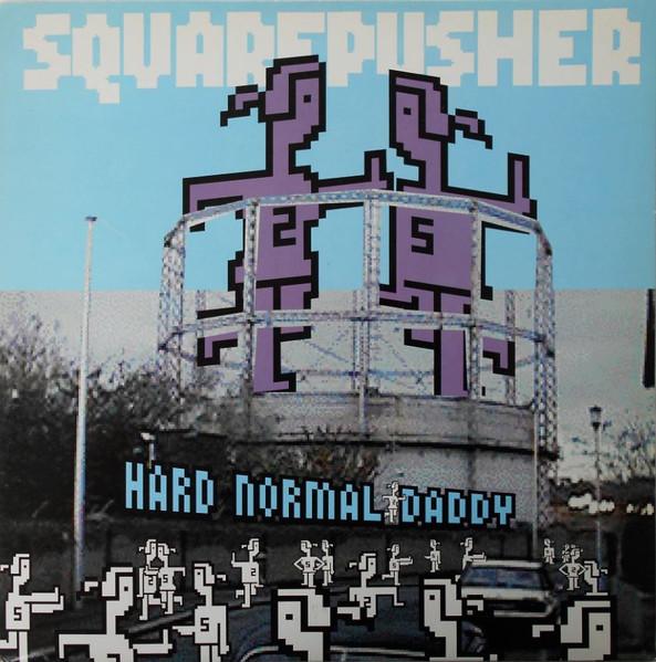 Squarepusher - Hard Normal Daddy (1997)