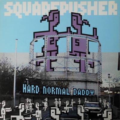 Squarepusher - Hard Normal Daddy (1997)