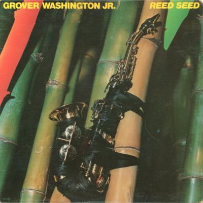 Grover Washington, Jr. - Reed Seed (1978)