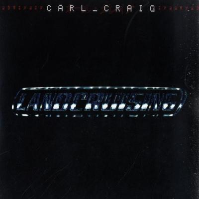 Carl Craig - Landcruising (1995)