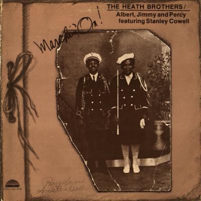 The Heath Brothers / Albert , Jimmy And Percy Featuring Stanley Cowell - Marchin' On! (1976)