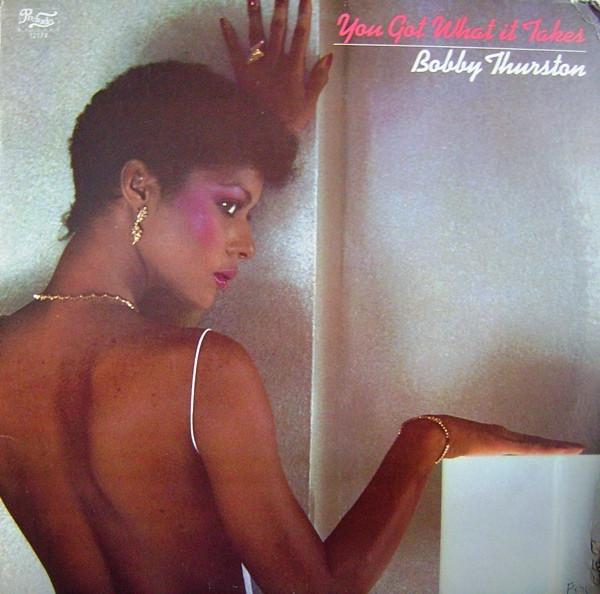 Bobby Thurston - You Got What It Takes (1980)