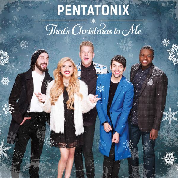 Pentatonix - That's Christmas To Me (2014)