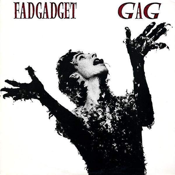 Fad Gadget - Gag (1984)