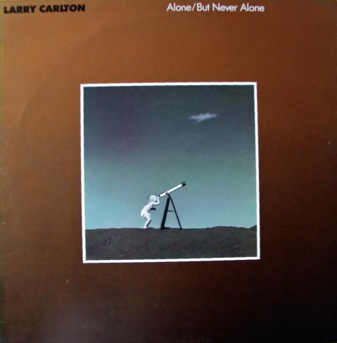 Larry Carlton - Alone / But Never Alone (1986)