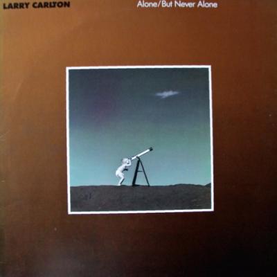 Larry Carlton - Alone / But Never Alone (1986)