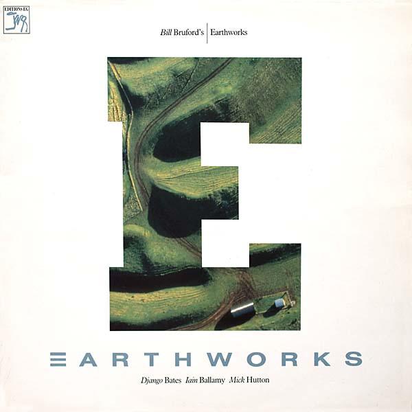 Bill Bruford's Earthworks - Earthworks (1987)