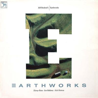 Bill Bruford's Earthworks - Earthworks (1987)