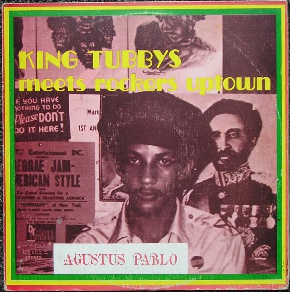 Agustus Pablo - King Tubbys Meets Rockers Uptown (1976)