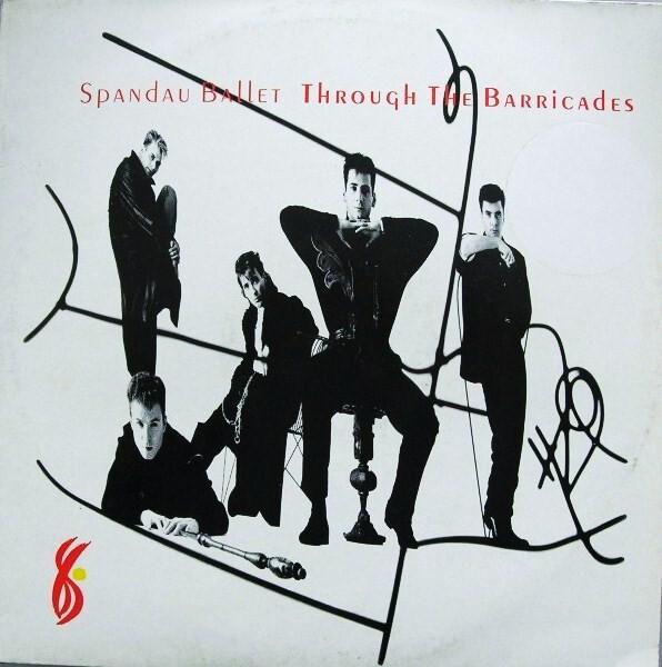 Spandau Ballet - Through The Barricades (1986)