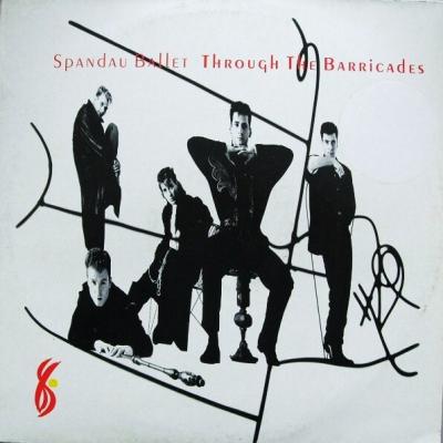 Spandau Ballet - Through The Barricades (1986)