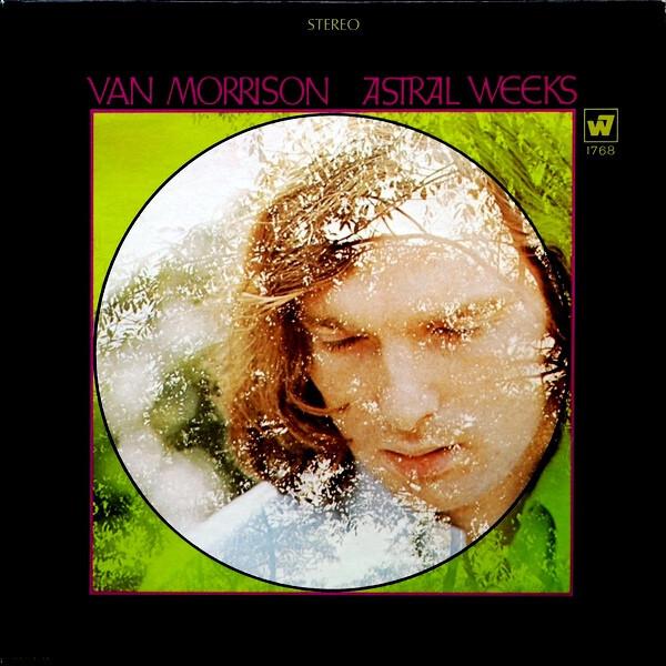Van Morrison - Astral Weeks (1968)