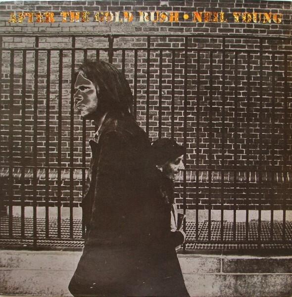 Neil Young - After The Gold Rush (1970)