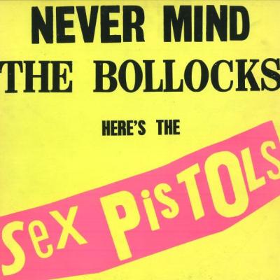 Sex Pistols - Never Mind The Bollocks Here's The Sex Pistols (1977)