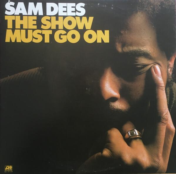 Sam Dees - The Show Must Go On (1975)