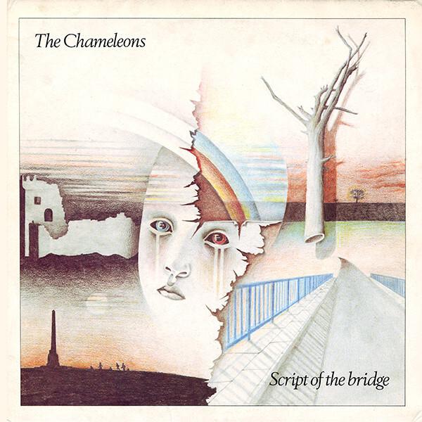 The Chameleons - Script Of The Bridge (1983)