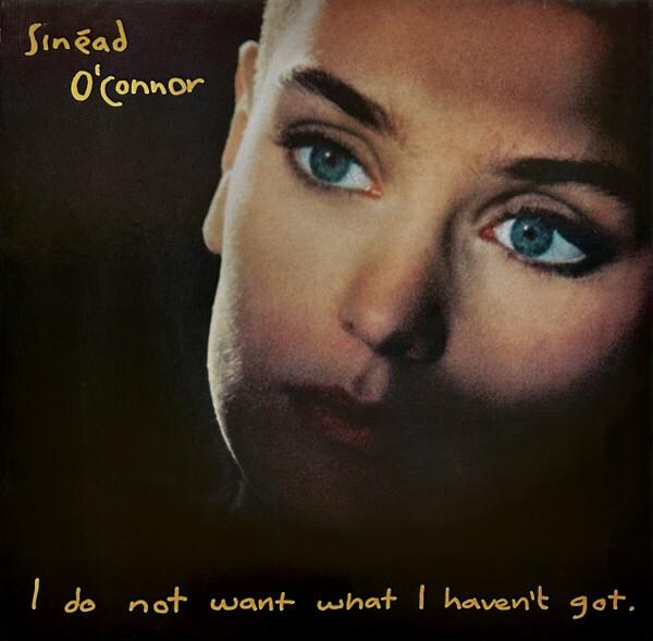 Sinéad O'Connor - I Do Not Want What I Haven't Got (1990)