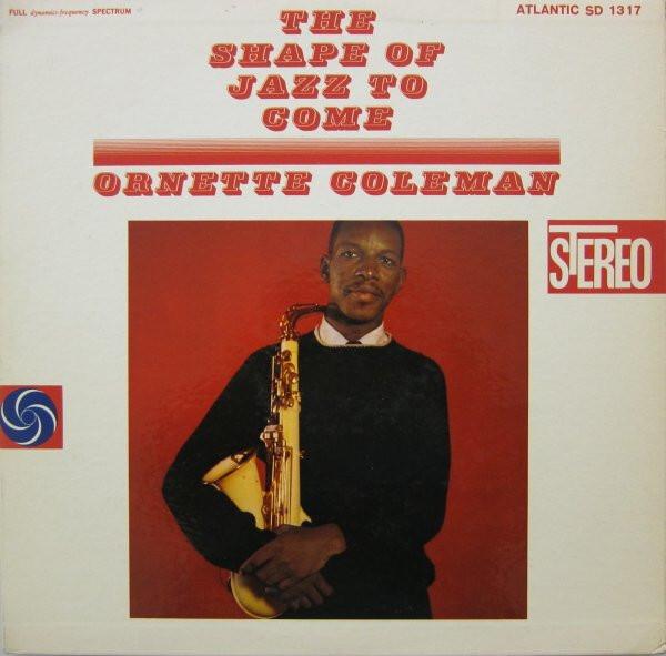 Ornette Coleman - The Shape Of Jazz To Come (1959)