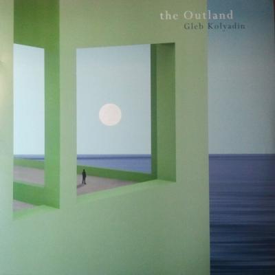 Gleb Kolyadin - The Outland (2022)