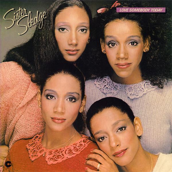 Sister Sledge - Love Somebody Today (1980)
