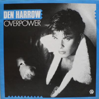 Den Harrow - Overpower (1985)