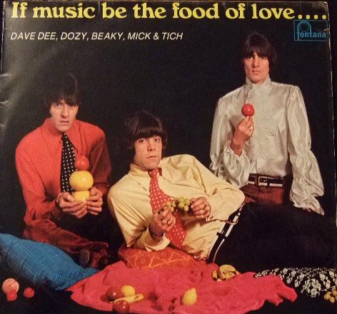 Dave Dee, Dozy, Beaky, Mick & Tich - If Music Be The Food Of Love ... Prepare For Indigestion (1966)
