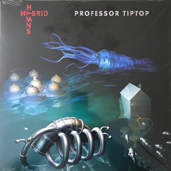 Professor Tiptop - Hybrid Hymns (2019)