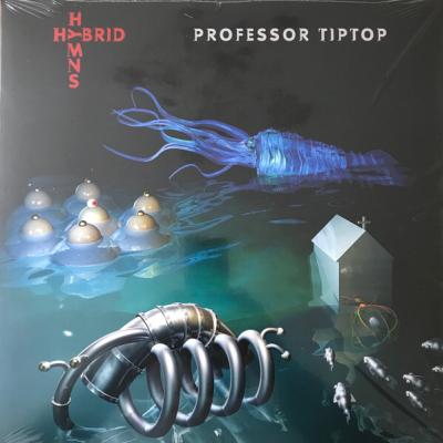 Professor Tiptop - Hybrid Hymns (2019)