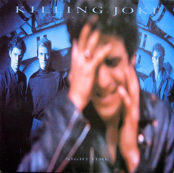 Killing Joke - Night Time (1985)