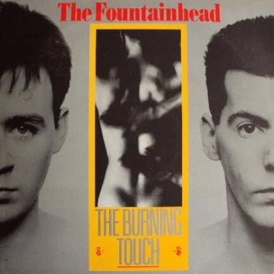 The Fountainhead - The Burning Touch (1986)