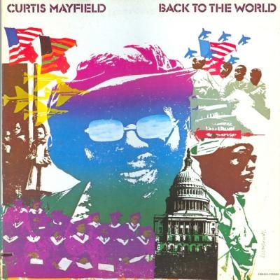 Curtis Mayfield - Back To The World (1973)
