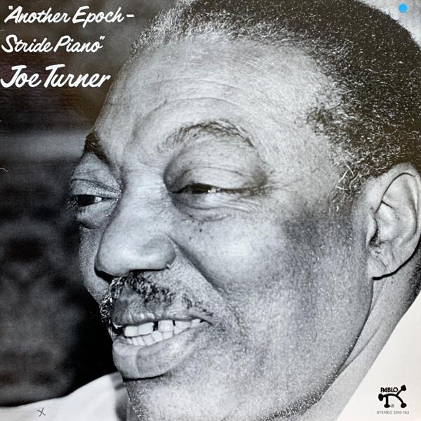 Joe Turner - Another Epoch - Stride Piano (1976)