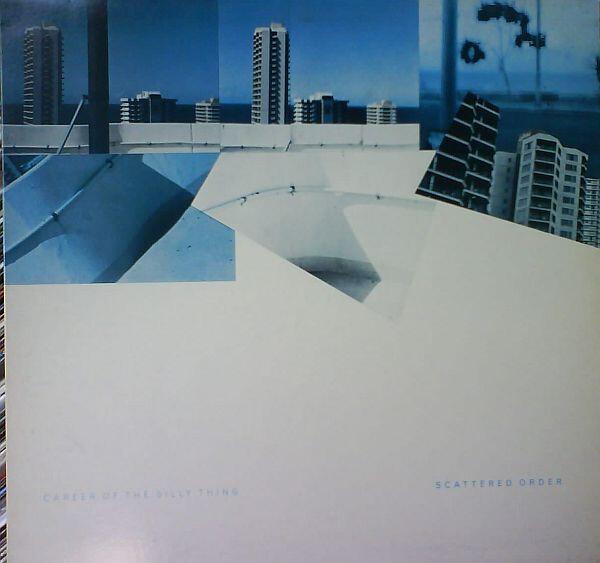 Scattered Order - Career Of The Silly Thing (1985)