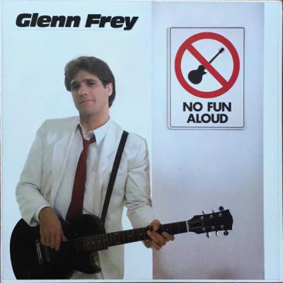 Glenn Frey - No Fun Aloud (1982)