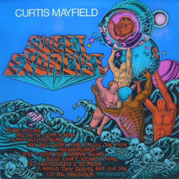 Curtis Mayfield - Sweet Exorcist (1974)