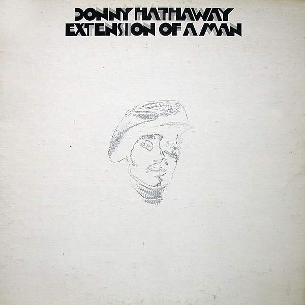 Donny Hathaway - Extension Of A Man (1973)