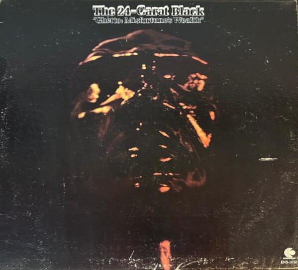The 24-Carat Black - Ghetto: Misfortune's Wealth (1973)