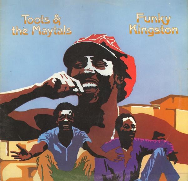 Toots & The Maytals - Funky Kingston (1973)