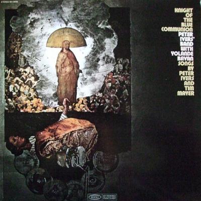 Peter Ivers' Band With Yolande Bavan - Knight Of The Blue Communion (1969)