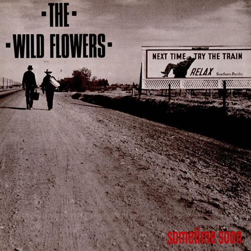 The Wild Flowers - Sometime Soon (1988)